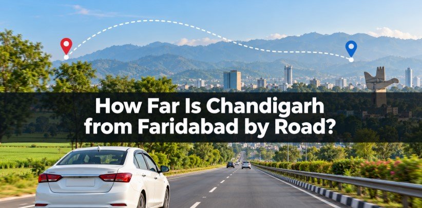 How Far Is Chandigarh from Faridabad by Road?